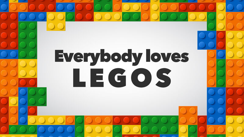 Everybody Loves Legos